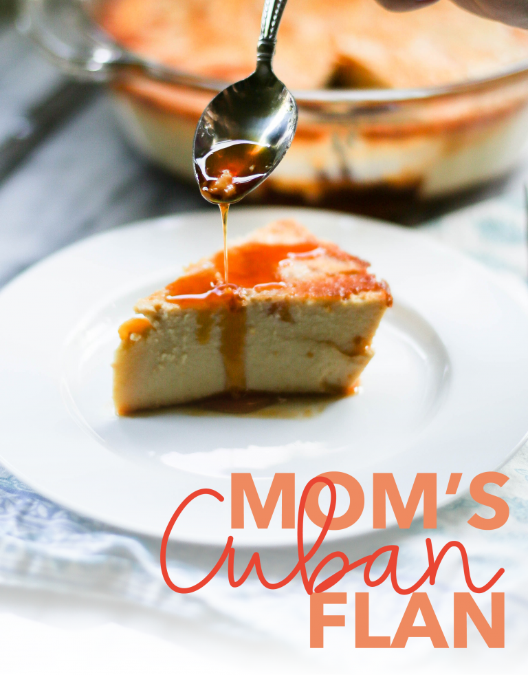 Mom’s Cuban Flan Recipe